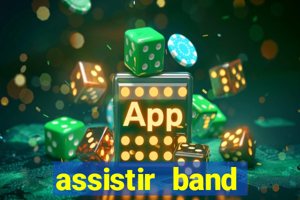 assistir band sports gratis